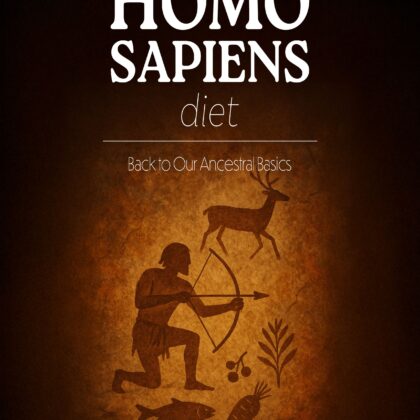 The Homo Sapiens Diet (ebook)